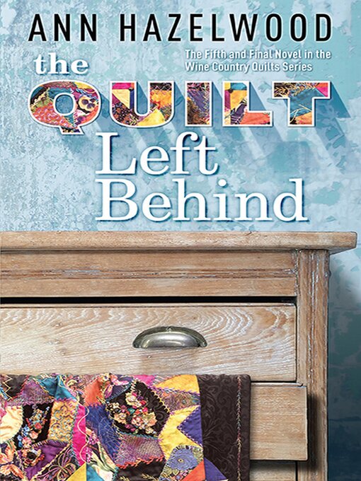 Title details for The Quilt Left Behind by Ann Hazelwood - Wait list